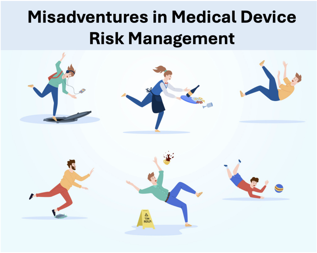 Misadventures in medical device risk management